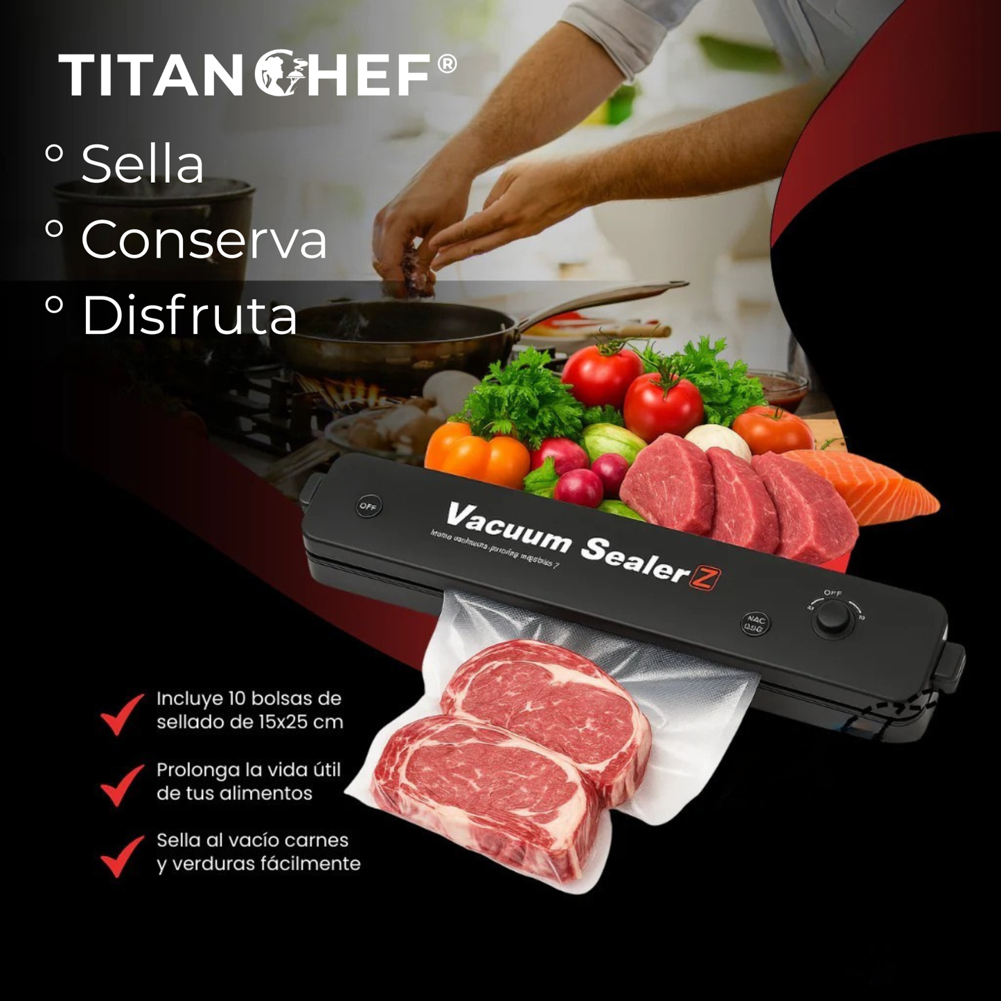 Selladora al Vacío - Titan Chef® Sella, conserva, disfruta